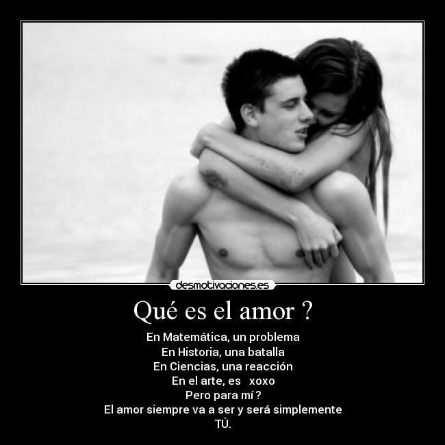 Qué es el amor ? -