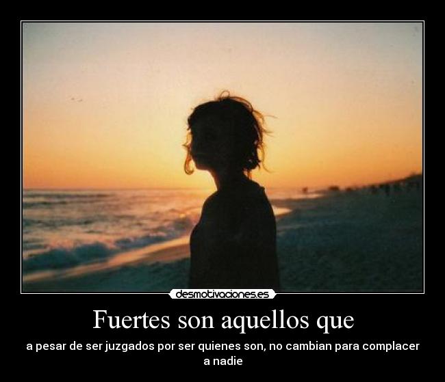 Fuertes son aquellos que -