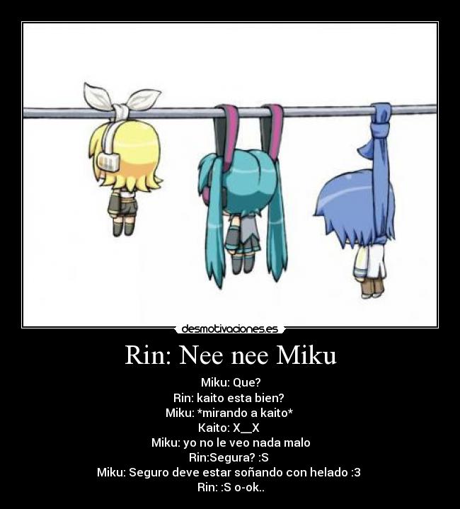 Rin: Nee nee Miku -