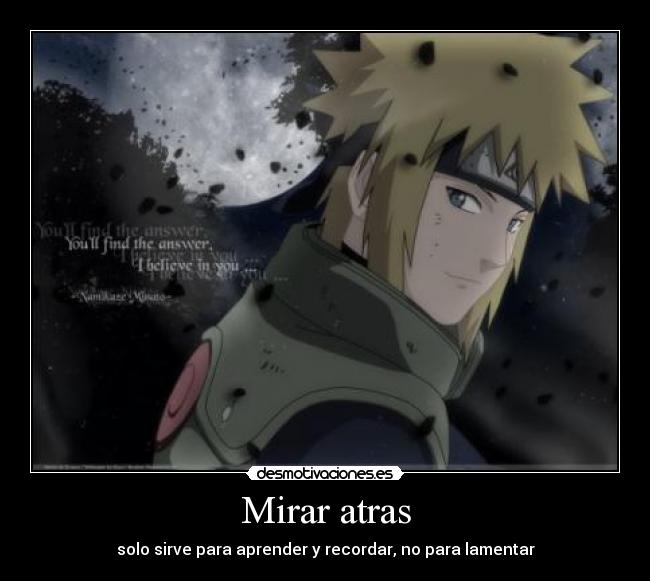 Mirar atras - solo sirve para aprender y recordar, no para lamentar