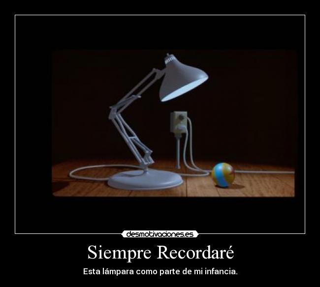 Siempre Recordaré - Esta lámpara como parte de mi infancia.