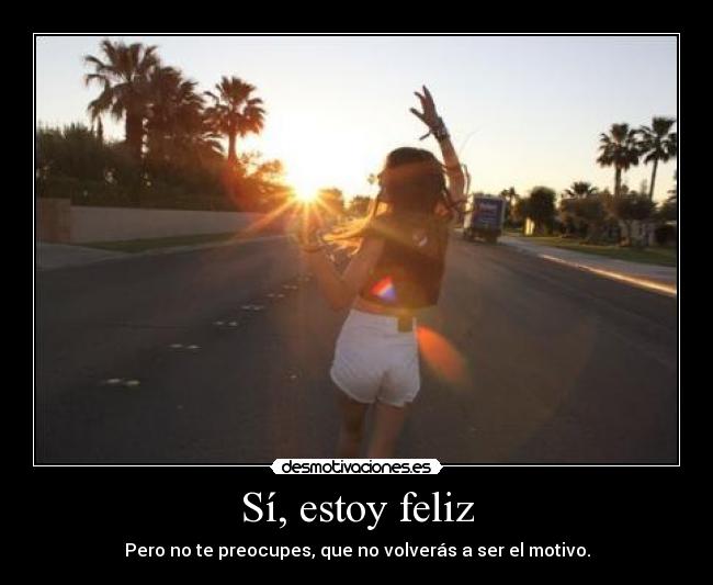 Sí, estoy feliz - 