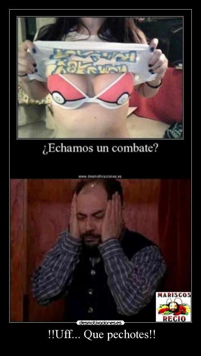 !!Uff... Que pechotes!! - 