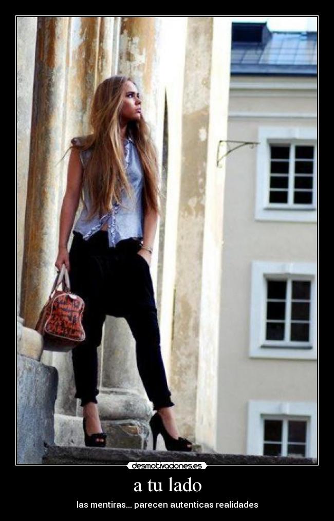 a tu lado - las mentiras... parecen autenticas realidades