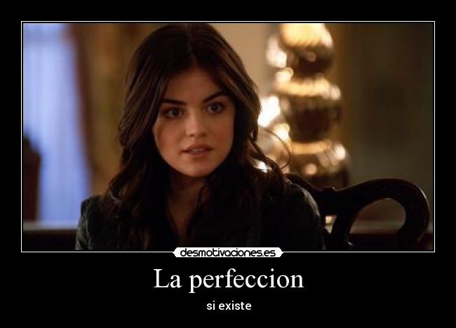 La perfeccion - si existe