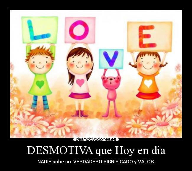 DESMOTIVA que Hoy en dia -