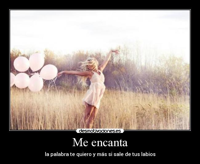 Me encanta -
