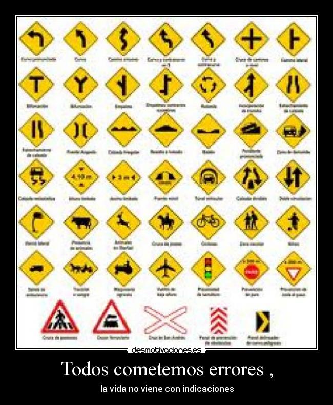Todos cometemos errores , - la vida no viene con indicaciones