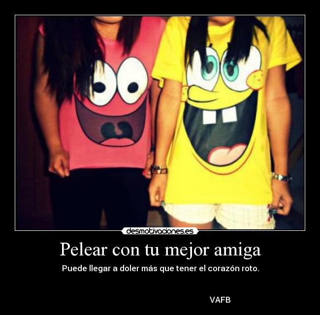 Pelear con tu mejor amiga - 