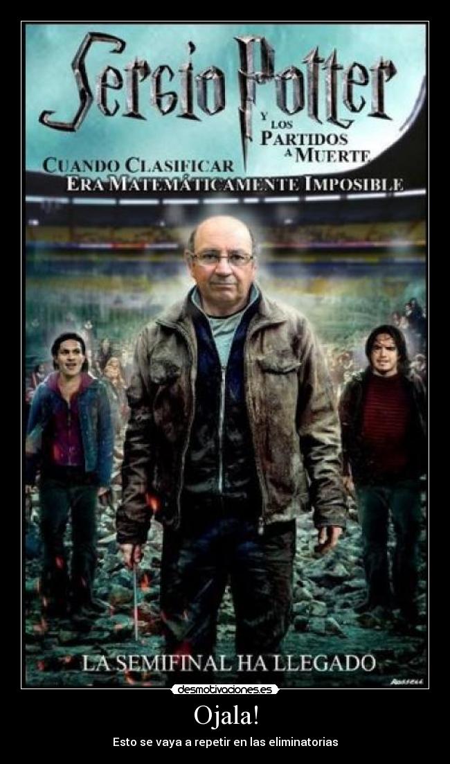 Ojala! - Esto se vaya a repetir en las eliminatorias