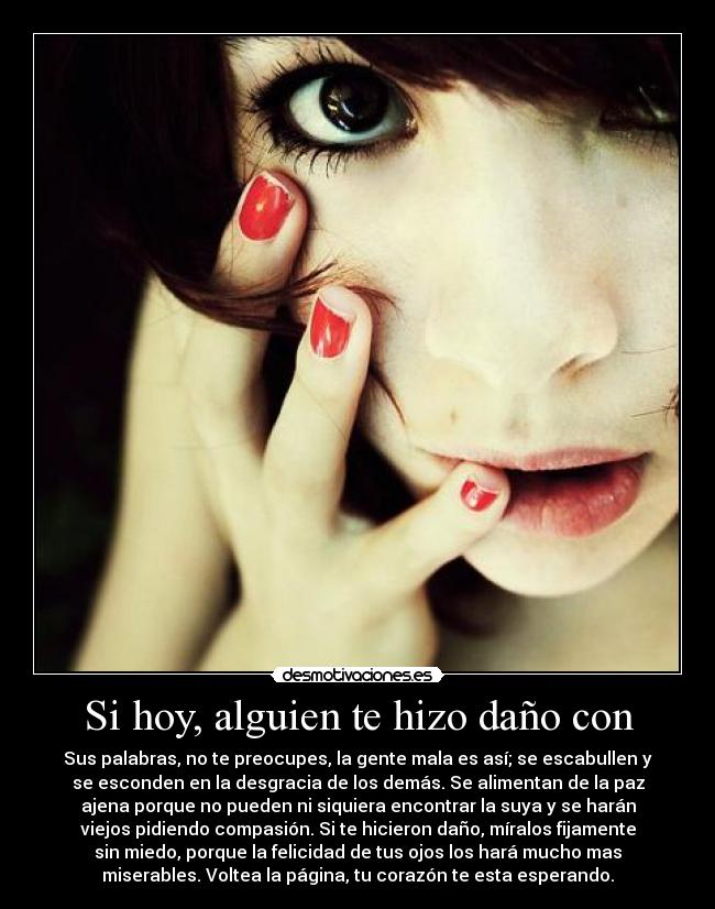 Si hoy, alguien te hizo daño con -