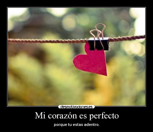 Mi corazón es perfecto -