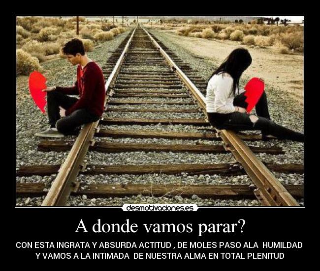 A donde vamos parar? Desmotivaciones