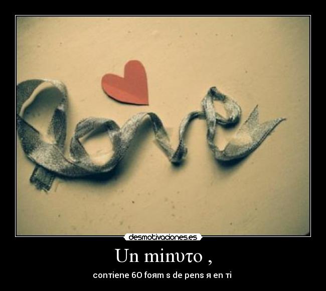 Un minυτo , - conτiene 6O foяmɑs de pensɑя en τi ❤