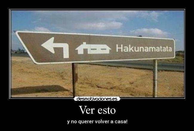 carteles hay voy hakunamatata desmotivaciones