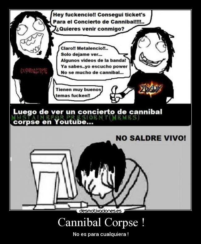 Cannibal Corpse ! - No es para cualquiera !