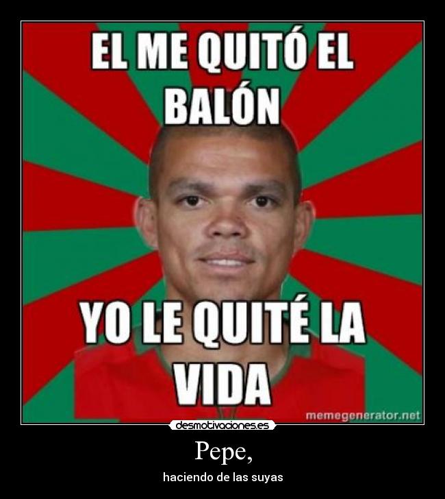 carteles pepe real madrid desmotivaciones