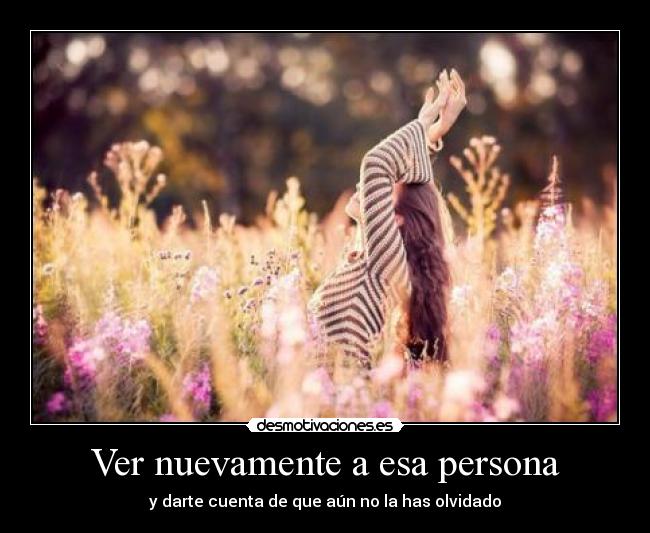 Ver nuevamente a esa persona -