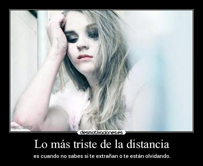 Lo más triste de la distancia -