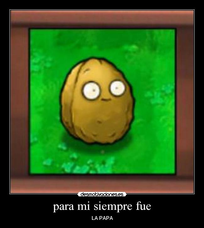 para mi siempre fue - LA PAPA