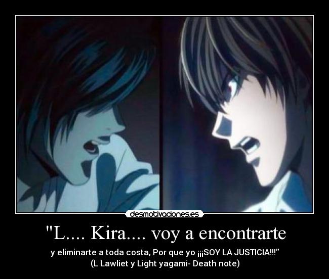 L.... Kira.... voy a encontrarte -