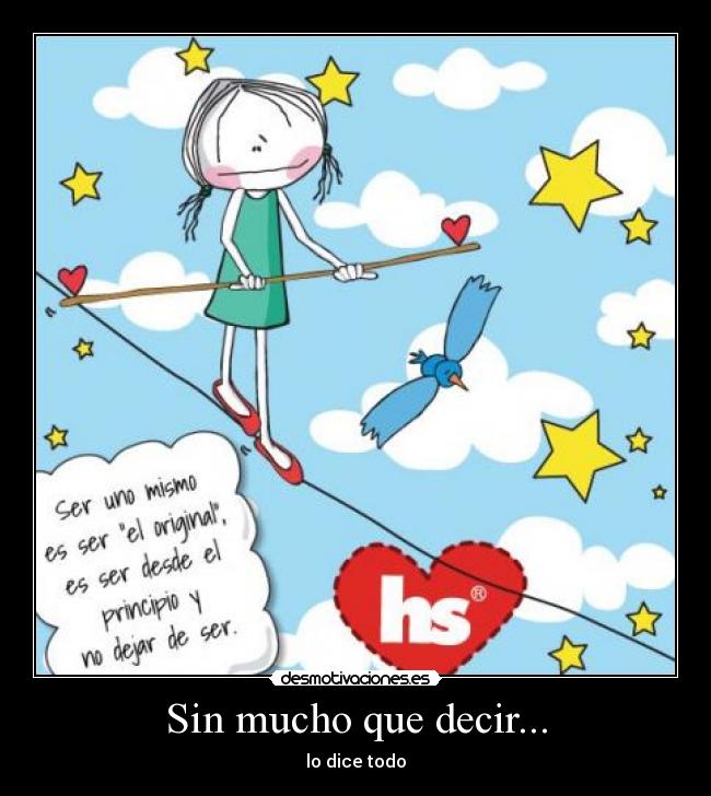 Sin mucho que decir... - lo dice todo