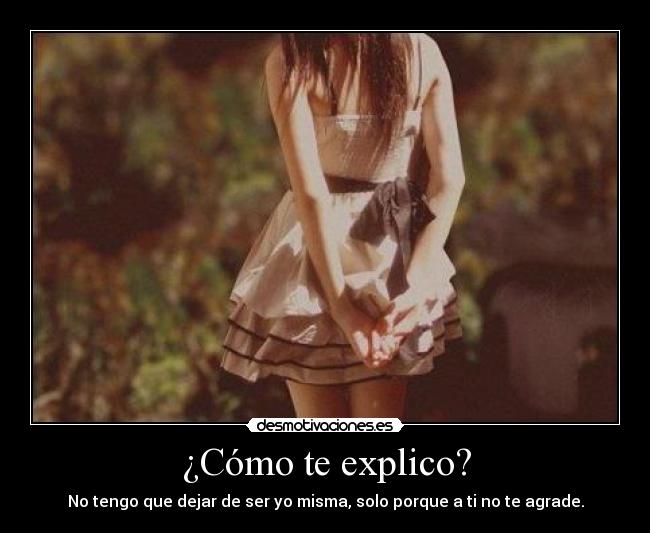¿Cómo te explico? -