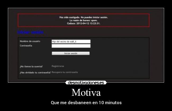 Motiva - Que me desbaneen en 10 minutos