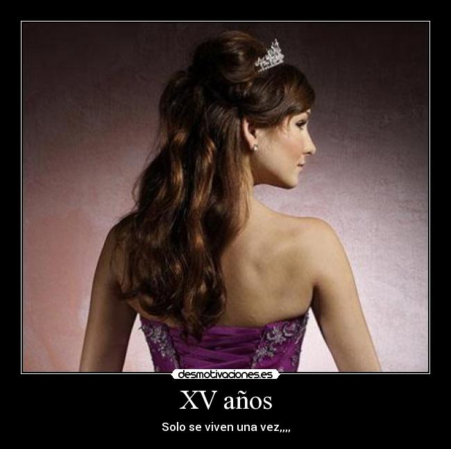 XV años - Solo se viven una vez,,,,