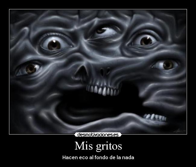 Mis gritos -