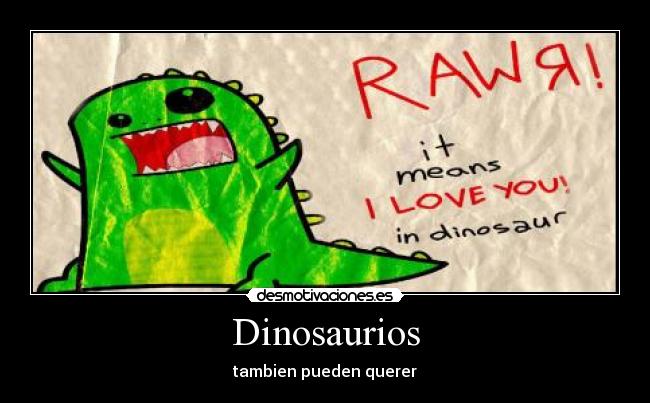 carteles amor dino desmotivaciones