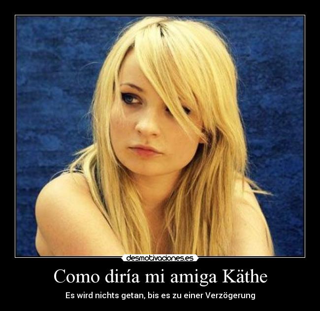 carteles amiga alemana desmotivaciones