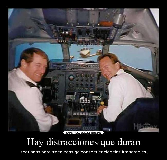 Hay distracciones que duran - segundos pero traen consigo consecuenciencias irreparables.