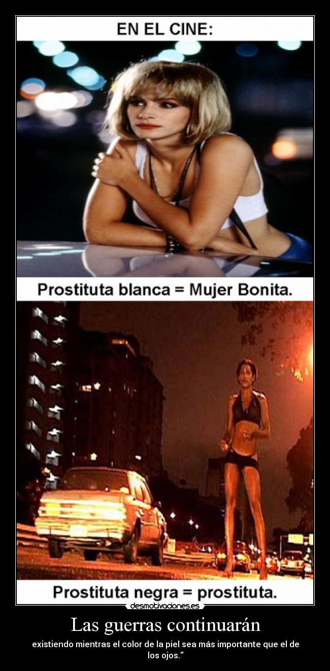 Las guerras continuarán - existiendo mientras el color de la piel sea más importante que el de los ojos.