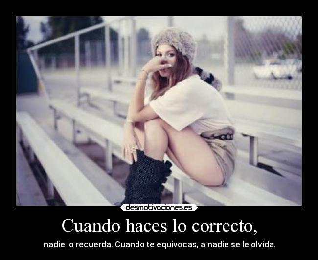 carteles cuando haces correcto desmotivaciones