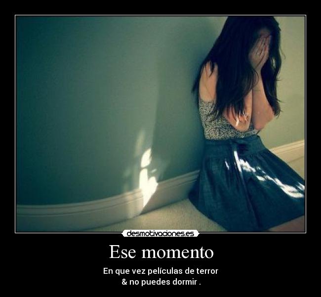 Ese momento -