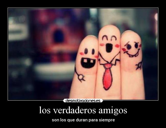 los verdaderos amigos -