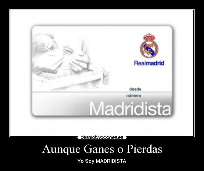 Aunque Ganes o Pierdas -