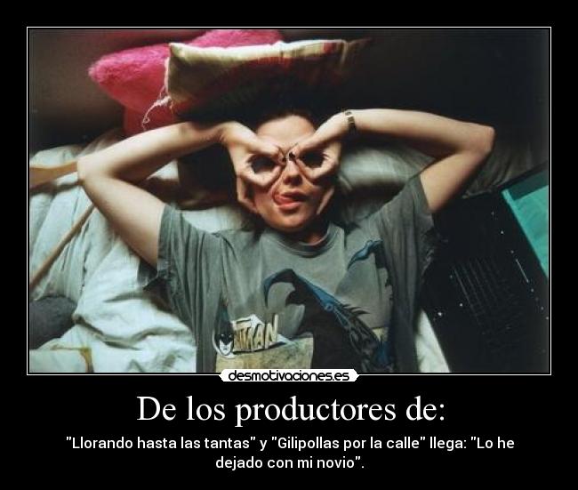 De los productores de: -