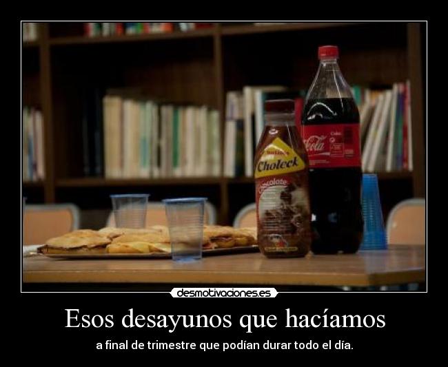 Esos desayunos que hacíamos -