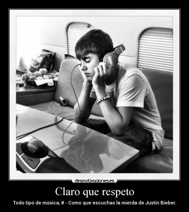 Claro que respeto -
