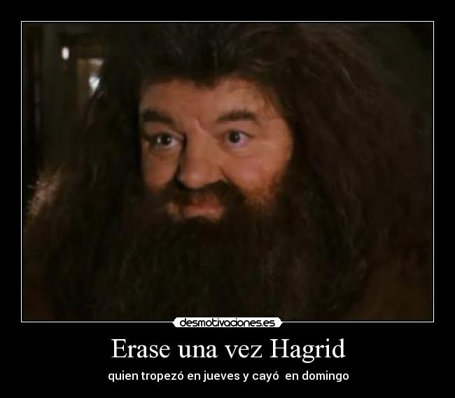 Erase una vez Hagrid - 