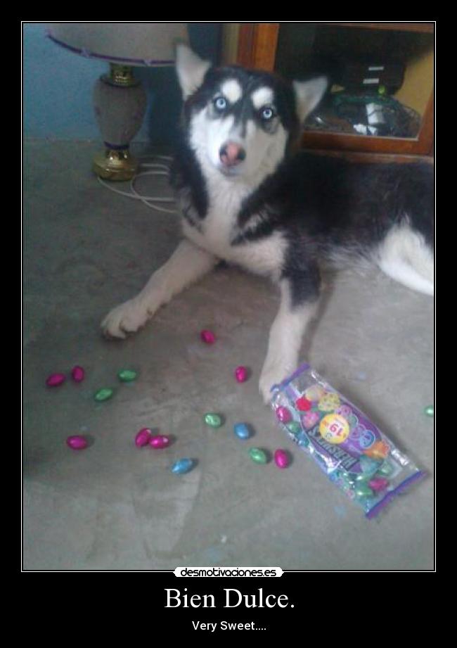 Bien Dulce. - Very Sweet....
