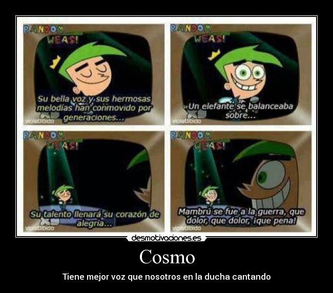 Cosmo - Tiene mejor voz que nosotros en la ducha cantando