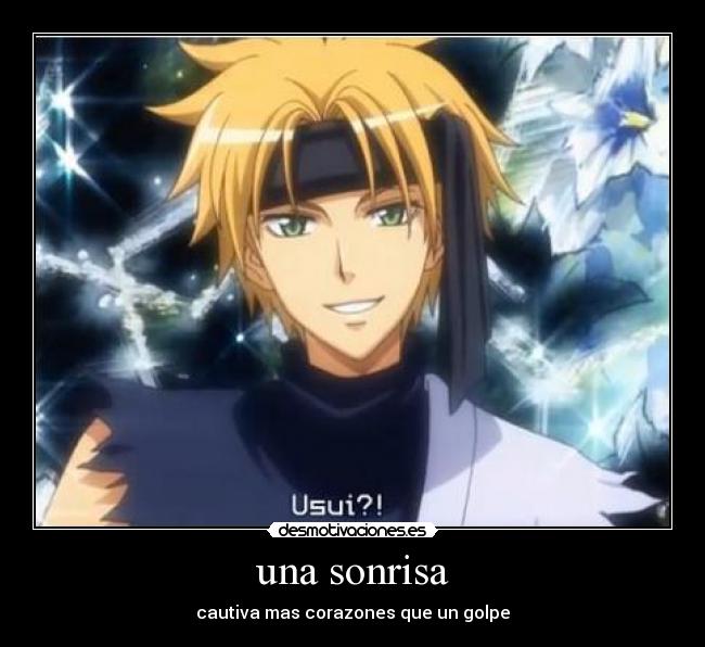 una sonrisa - cautiva mas corazones que un golpe