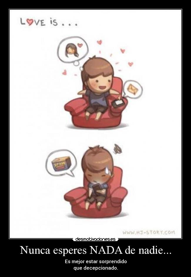 Nunca esperes NADA de nadie... - 
