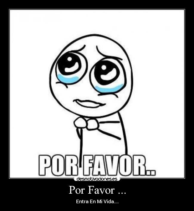 Por Favor ... -