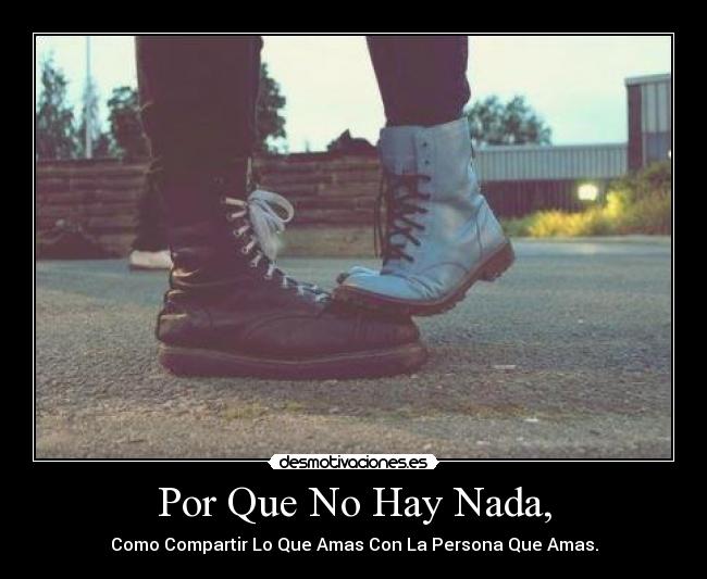 Por Que No Hay Nada, - 