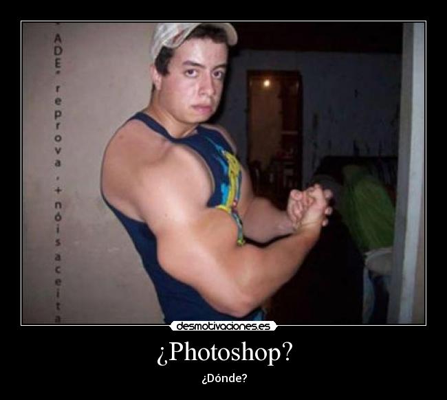 ¿Photoshop? - ¿Dónde?