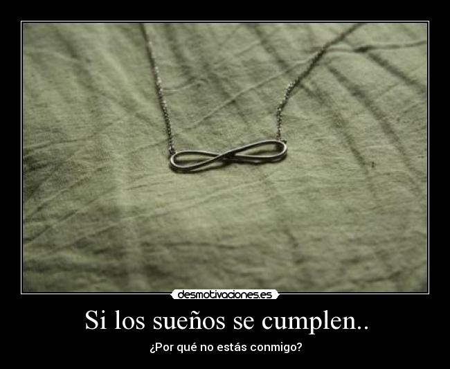 Si los sueños se cumplen.. -